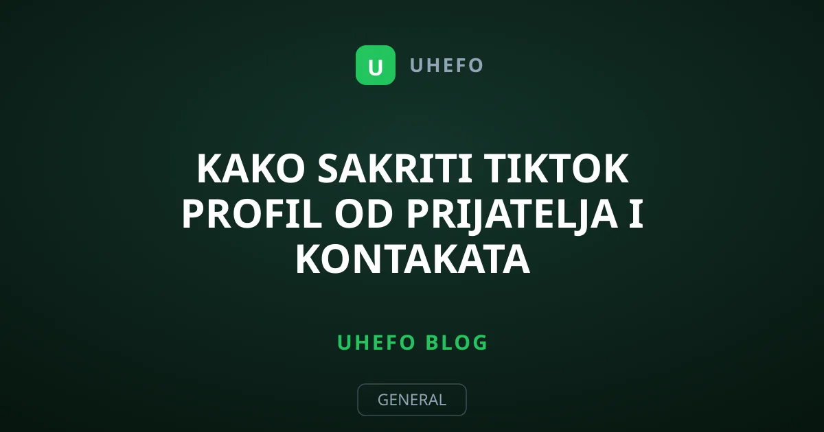 Kako sakriti TikTok profil od prijatelja i kontakata